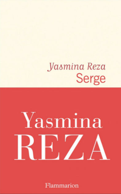 Yasmina REZA :Serge